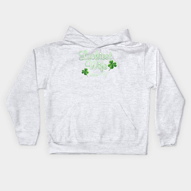 Luckiest Wife Since 1970 St. Patrick's Day Wedding Anniversary Kids Hoodie by Just Another Shirt